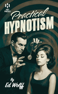 Practical Hypnotism: (Hey Presto Magic Book)