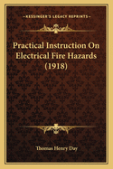 Practical Instruction on Electrical Fire Hazards (1918)