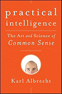 Practical Intelligence: The Art and Science of Common Sense