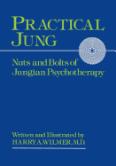 Practical Jung: Nuts and Bolts of Jungian Psychology