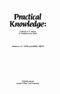 Practical Knowledge: Outlines of a Theory of Traditions and Skills