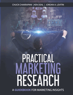 Practical Marketing Research: A Guidebook for Marketing Insights