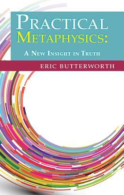 Practical Metaphysics - Butterworth, Eric