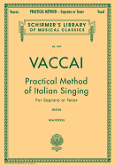 Practical Method of Italian Singing: Schirmer Library of Classics Volume 1909 Soprano or Tenor