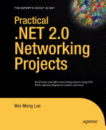 Practical .Net 2.0 Networking Projects - Lee, Wei-Meng