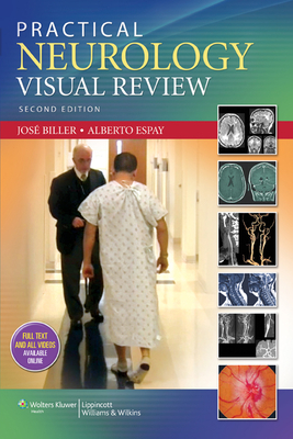 Practical Neurology Visual Review - Biller, Jos, MD, Facp, Faan, and Espay, Alberto