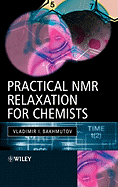 Practical NMR Relaxation for Chemists