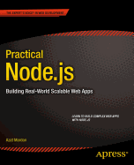 Practical Node.Js: Building Real-World Scalable Web Apps