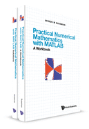 Practical Numerical Mathematics with Matlab: A Workbook and Solutions