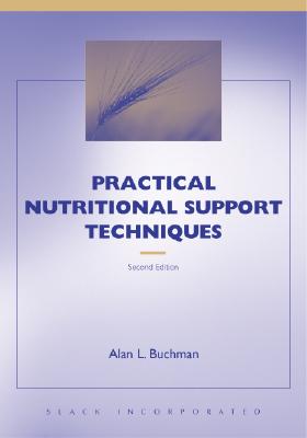 Practical Nutritional Support Techniques - Buchman, Alan, MD, Msph