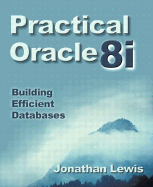 Practical Oracle8i?: Building Efficient Databases