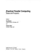 Practical Parallel Computing: Status and Prospects - Messina, Paul (Editor), and Murli, Almerico (Editor)
