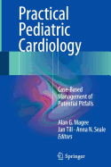 Practical Pediatric Cardiology: Case-Based Management of Potential Pitfalls