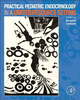 Practical Pediatric Endocrinology in a Limited Resource Setting - Zacharin, Margaret (Editor)