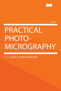 Practical Photo-Micrography