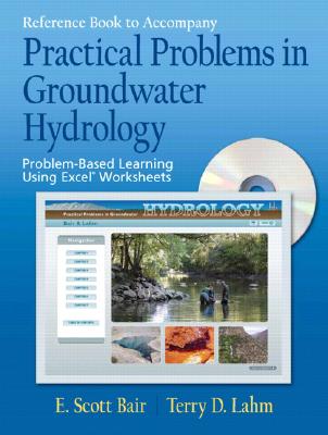 Practical Problems in Groundwater Hydrology - Bair, Scott, and Lahm, Terry