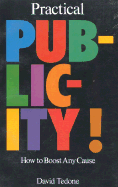 Practical Publicity: How to Boost Any Cause