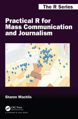 Practical R for Mass Communication and Journalism - Machlis, Sharon