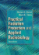 Practical Radiation Protection & Applied Radiobiology