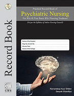 Practical Record Book of Psychiatric Nursing for BSC & Post Basic BSC Nursing Students