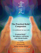 Practical Reiki Companion: A Workbook for Use with Practical Reiki: For Balance, Well-Being, and Vibrant Health. a Guide to a Simple, Revolutionary Energy Healing Method.