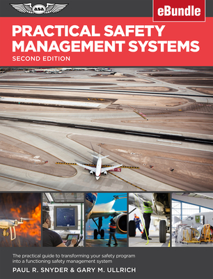 Practical Safety Management Systems: A Practical Guide to Transform Your Safety Program Into a Functioning Safety Management System (Ebundle) - Snyder, Paul R, and Ullrich, Gary M