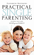 Practical Single Parenting