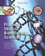 Practical Skills in Biomolecular Sciences - Beasley, Brenda M, and Reed, Rob, and Holmes, David, Dr.