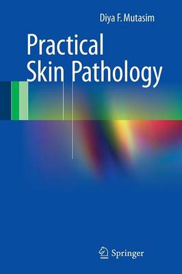 Practical Skin Pathology - Mutasim, Diya F