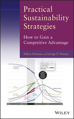 Practical Sustainability Strategies: How to Gain a Competitive Advantage - Avlonas, Nikos, and Nassos, George P