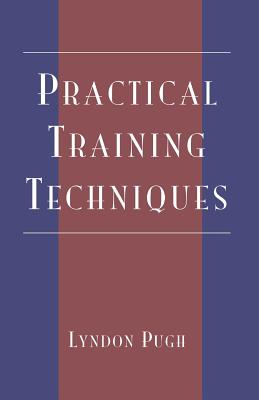 Practical Training Techniques - Pugh, Lyndon