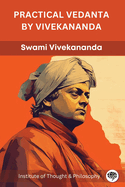 Practical Vedanta by Vivekananda (by ITP Press)