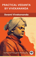 Practical Vedanta by Vivekananda (by ITP Press)