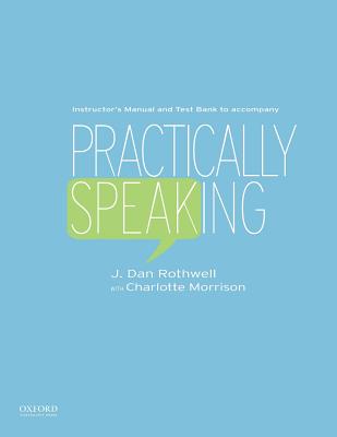 Practically Speaking - Rothwell, J Dan, Professor