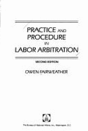 Practice and Procedure in Labor Arbitration
