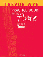 Practice Book for the Flute: Book 1 Tone