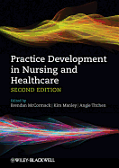 Practice Development in Nursing and Healthcare