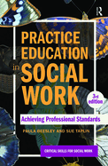 Practice Education in Social Work: Achieving Professional Standards