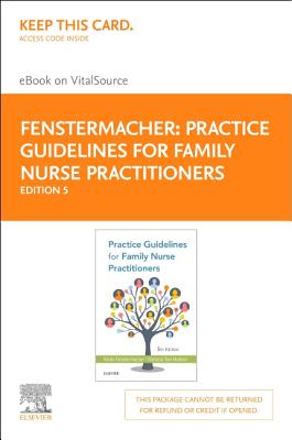 Practice Guidelines for Family Nurse Practitioners Elsevier eBook on Vitalsource (Retail Access Card) - Fenstermacher, Karen, and Hudson, Barbara Toni, Msn, RN