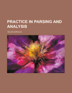 Practice in Parsing and Analysis