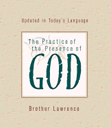Practice in the Presence of God - Brother Lawrence