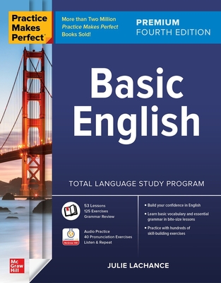 Practice Makes Perfect: Basic English, Premium Fourth Edition - LaChance, Julie