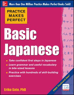 Practice Makes Perfect Basic Japanese - Sato, Eriko