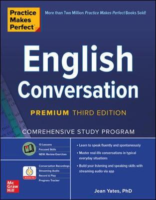 Practice Makes Perfect: English Conversation, Premium Third Edition - Yates, Jean
