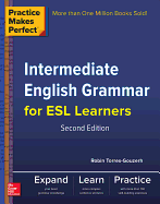 Practice Makes Perfect Intermediate English Grammar for ESL Learners