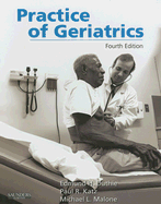 Practice of Geriatrics - Duthie, Edmund H, and Katz, Paul R, MD, and Malone, Michael, MD