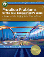 Practice Problems for the Civil Engineering PE Exam: A Companion to the Civil Engineering Reference Manual