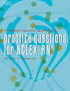 Practice Questions for NCLEX-RN - Gauwitz, Donna F