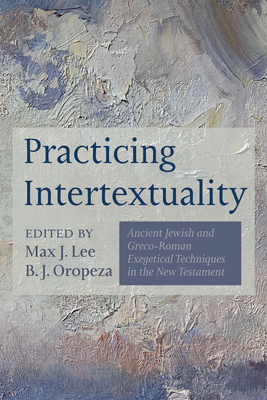 Practicing Intertextuality - Lee, Max J (Editor), and Oropeza, B J (Editor)