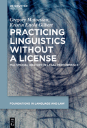 Practicing Linguistics Without a License: Multimodal Oratory in Legal Performance